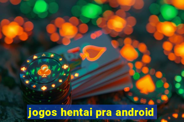 jogos hentai pra android